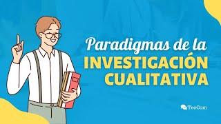 Paradigmas de la Investigación Cualitativa: ¿Cuál es el mejor enfoque? ‍