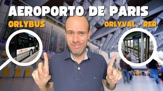 Aeroporto de Orly Paris - Como ir ao Centro de trem e ôninus OrlyBus - Guia Completo