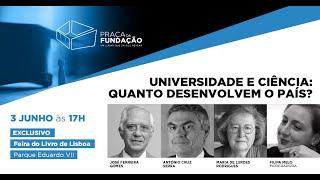 Universidade e Ciência: quanto desenvolvem o país? | Praça da Fundação