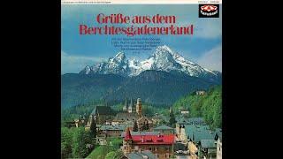 Grüße aus dem Berchtesgadener Land (Volksweisen und Melodien rund um den Königssee)