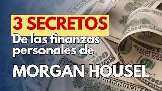 3 Secretos de la Psicología del Dinero de MORGAN HOUSEL Que CAMBIARÁN Tu Vida!