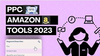 Maximize Your Profits with Amazon PPC Tools: boost your sales now!