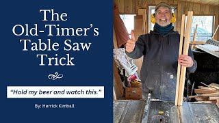 The Old Timer's Table Saw Trick  -- A Pro Technique