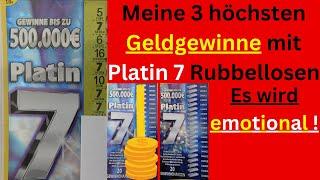 Meine 3 höchsten / emotionalen Geldgewinne mit Platin 7 Rubbellosen !