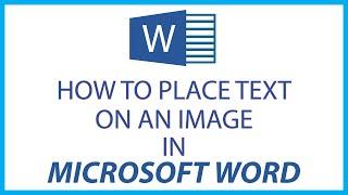 How To Place Text On An Image In Microsoft Word