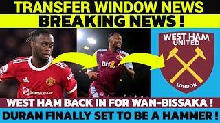 DURAN SET TO SEAL £35M MOVE TO WEST HAM AT LAST ! WAN-BISSAKA TALKS RESUME @westhamunited @manutd