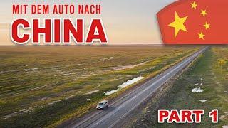 Von Deutschland nach China mit dem Auto / Teil 1