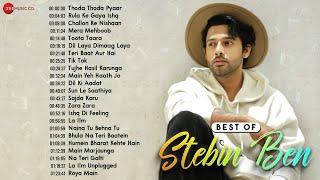 Best of Stebin Ben | 23 super hit Songs| Thoda Thoda Pyaar, Rula Ke Gaya Ishq & Mera Mehboob & more