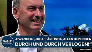 HUBERT AIWANGER: "Die Affäre ist in allen Bereichen durch und durch verlogen!" -  Jacques Schuster