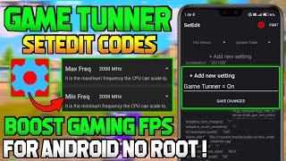 Game Tunner With SetEdit Codes For Android / No Root || Max FPS & Fix FPS Shutters