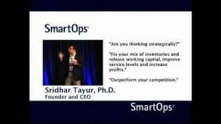 Sridhar Tayur, Ph.D. Founder and CEO - SmartOps