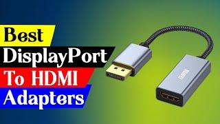 Top 5 Best DisplayPort to HDMI Converters - Which one to pick?