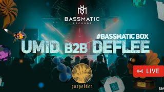  Umid b2b Deflee - Live  @gazgolder  (BassmaticBOX) / Melodic House & Indie Dance
