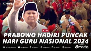 BREAKING NEWS - Presiden Prabowo Hadiri Puncak Hari Guru Nasional, Sebut Upah Guru Naik Tahun Depan