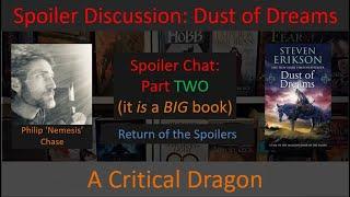 Part 2 Malazan Spoiler Talk: Philip Chase and I discuss Dust of Dreams (MBotF 09) by Steven Erikson