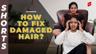 Damaged Hair ठीक कर रही थी, पर ये क्या हो गया?  #Shorts #TKFShorts #TKF