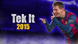 Lionel Messi ► Tek It • Skills & Goals | HD