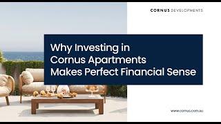 Why Investing in Cornus Apartments Makes Perfect Financial Sense