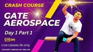 GATE Aerospace Engineering 2023 crash course day 1 part 1 | concept library viru sir | live lecture