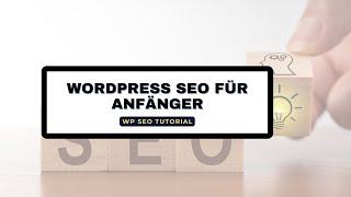 WordPress SEO für Anfänger - so optimierst du deine Website