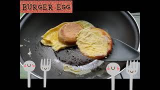 Burger Egg เบอเกอร์ไข่ ของว่างยามบ่าย