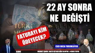 22 Ayda ne değişti; faturayı kim ödeyecek | #ajans #CanlıYayın