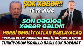 TƏCİLİ! Vacib xəbərlər 16.12.2024 (Xəbər Bələdcisi) xeberler, son xeberler bugun 2024