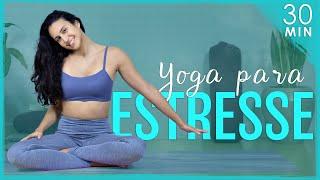 Yoga para ESTRESSE e ANSIEDADE: Reduzir e Prevenir