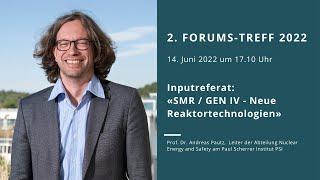 2. Forums-Treff 2022 zum Thema «SMR / GEN IV - Neue Reaktortechnologien»