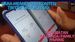 CARA MEMBATASI KONTEN TIKTOK UNTUK ANAK AGAR TERHINDAR DARI KONTEN NEGATIF l PERLIBATAN KELUARGA