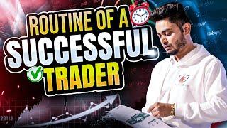 Routine of a Successful Trader!