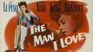 The Man I Love I American Film Noir Melodrama 1946 I Ida Lupino,Robert Alda,Andrea King