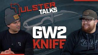 Introducing A New Knife: The GW2 | Tulster Talks #3