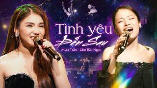 Tình Yêu Đến Sau - Myra Trần & Lâm Bảo Ngọc | Official Music Video