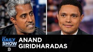 Anand Giridharadas - “Winners Take All” and the Paradox of Elite Philanthropy | The Daily Show