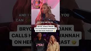 Bryce James prank calls Savannah on her podcast 