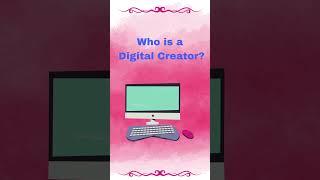 Who is a Digital Creator? #digitalcreator #trending #shortvideo #youtubeshorts #shortbreak #shorts