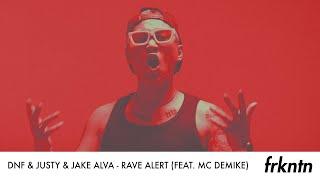 DNF & Justy & Jake Alva - Rave Alert (feat. MC DeMike) (Official Music Video)