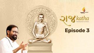 Episode 3 | Raj Katha | Devotional Narration of Shrimad Rajchandraji's Life | 2020 Lockdown