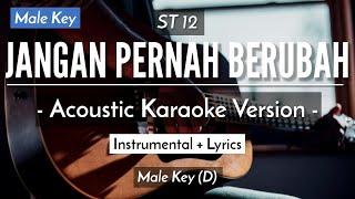 Jangan Pernah Berubah (Karaoke Akustik) - ST 12 (Male Key | HQ Audio)