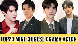 (Part 2)Top 15 Mini Chinese drama Actor