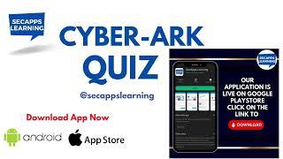 CyberArk Quiz Part - 67 - CyberArk Interview & Questions | SecApps Learning