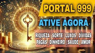 ATIVE AGORA: PORTAL DA  RIQUEZA | SORTE | LUXOS | DÍVIDAS PAGAS | DINHEIRO | SAÚDE | AMOR