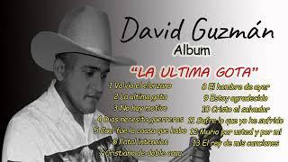 David Guzmán Vol 2 Álbum  La Última Gota  Llaneras Cristianas