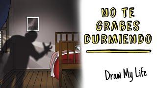 No te grabes durmiendo  Draw My Life Terror