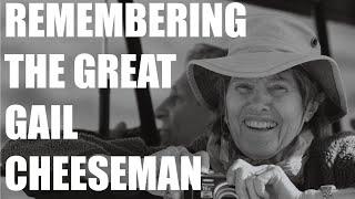 In Memory of Gail Cheeseman | Cheesemans' Ecology Safaris Tribute