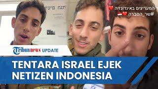 Viral Israel 'WAR' dengan Netizen Indonesia, Tentara IDF Mengejek: Kalian Perlu Operasi Hidung