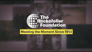 The Rockefeller Foundation: A Legacy of Making Opportunity Universal