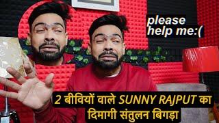 SUNNY RAJPUT HUYE PAGAL 2 WIFE KE JHAGDE KE KARAN