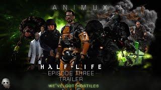 Half-Life:Episode Three | We've Got Hostiles Official Trailer